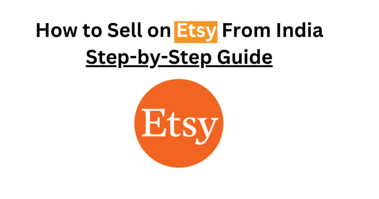 How to Sell on Etsy from India: Step-by-Step Guide